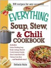 The Everything Soup, Stew, and Chili Cookbook - Belinda Hulin