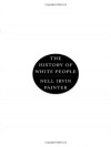 The History of White People - Nell Irvin Painter