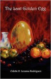 The Last Golden Egg - Odette B Lezama Rodriguez