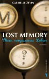 Lost Memory: Mein Vergessenes Leben - Gabrielle Zevin, Ulrike Nolte