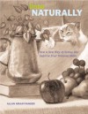 Draw Naturally: How a New Way of Seeing Can Improve Your Drawing Skills - Allan Kraayvanger