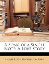 A Song of a Single Note: A Love Story - Amelia E. Barr
