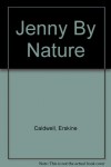Jenny by Nature - Erskine Caldwell