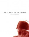 The Last Repatriate - Matthew Salesses