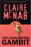 The Kookaburra Gambit: A Kylie Kendall Mystery (Kylie Kendall Mysteries) - Claire McNab