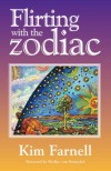 Flirting with the Zodiac - Kim Farnell