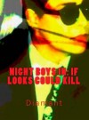 Night boys in: If Looks Could Kill - Diamant, Aaryn Fuller