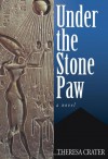 Under the Stone Paw - Theresa Crater
