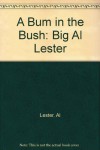 A Bum in the Bush: Big Al Lester - Al Lester