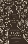 Fishing the Sloe-Black River - Colum McCann