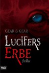 Lucifers Erbe: Thriller - Kathleen Gear;Michael Gear