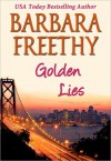 Golden Lies - Barbara Freethy