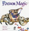 Possum Magic - Mem Fox, Julie Vivas