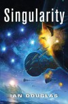 Singularity  - Ian Douglas