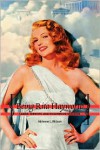 Being Rita Hayworth: Labor, Identity, and Hollywood Stardom - Adrienne McLean