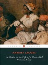 Incidents in the Life of a Slave Girl (Penguin Classics) - Harriet Jacobs, Nell Irvin Painter