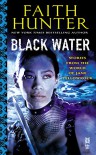 Black Water: A Jane Yellowrock Collection - Faith Hunter