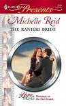 The Ranieri Bride (For Love or Money) (Harlequin Presents, #2564) - Michelle Reid