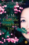 Under the Hawthorn Tree - Ai Mi