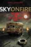 Sky on Fire (Monument 14) by Laybourne. Emmy ( 2013 ) Paperback - Laybourne. Emmy