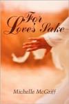 For Love's Sake - Michelle McGriff