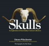 Skulls: An Exploration of Alan Dudley's Curious Collection - Simon Winchester