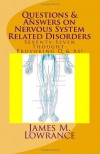 Questions & Answers on Nervous System Related Disorders: Seventy-Seven Thought-Provoking Q & As!: 1 - 