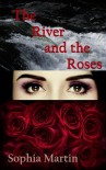 The River and the Roses (Veronica Barry, #1) - Sophia Martin