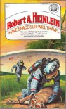 Have Space Suit-Will Travel - Robert A. Heinlein