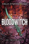 Bloodwitch  - Amelia Atwater-Rhodes
