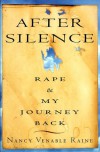 After Silence: Rape and My Journey Back - Nancy Venable Raine