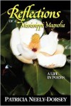 Reflections of a Mississippi Magnolia-A Life in Poems - Patricia Neely-Dorsey