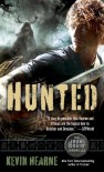 Hunted (The Iron Druid Chronicles, Book Six) - Kevin Hearne
