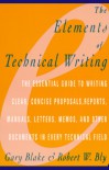 The Elements of Technical Writing (Elements of Series) - Gary Blake, Robert W. Bly