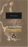 The Collected Works of Kahlil Gibran - Kahlil Gibran