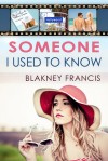 Someone I Used to Know - Blakney Francis