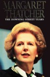 Downing Street Years - Margaret Thatcher