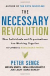The Necessary Revolution: How Individuals And Organizations Are Working Together to Create a Sustainable World - Peter M. Senge, Bryan  Smith, Sara Schley, Joe Laur, Nina Kruschwitz