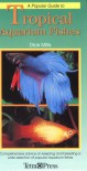 Popular Guide to Tropical Aquarium Fishes - Dick Mills