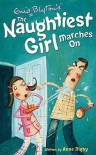 The Naughtiest Girl Marches On (Naughtiest Girl) - Anne Digby