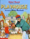 Playhouse - Robert Munsch