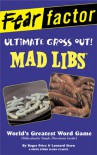 Fear Factor Mad Libs: Ultimate Gross Out! - Leonard Stern