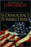Is Democracy Possible Here?: Principles for a New Political Debate - 0691138729