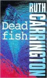 Dead Fish - Ruth Carrington