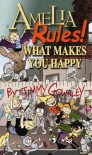 Amelia Rules Book 2: What Makes You Happy (Amelia Rules) - Jimmy Gownley