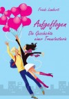 Aufgeflogen - Die Geschichte einer Treuetesterin - Frieda Lamberti