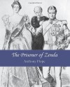 The Prisoner of Zenda - Anthony Hope