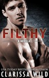 Filthy (New Adult Romance) - #3 Fierce Series - Clarissa Wild