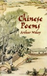 Chinese Poems - Arthur Waley