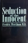 Seduction of the Innocent - Fredric Wertham